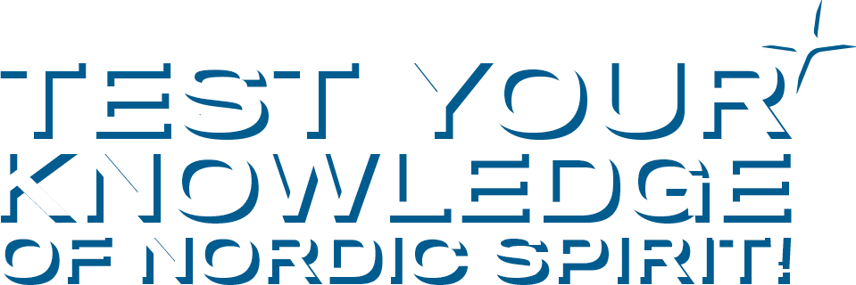 Test your knowledge of Nordic Spirit!